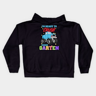 Kids Im Ready To Crush Kindergarten Monster Truck First Day Kids Hoodie